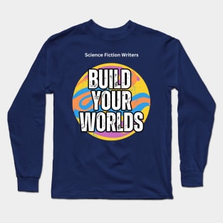 Create What you Want to See Long Sleeve T-Shirt